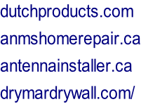 dutchproducts.com anmshomerepair.ca antennainstaller.ca drymardrywall.com/